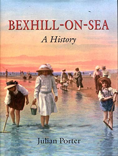 Bexhill sea history by - a,