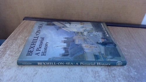 Bexhill sea a pictorial - a,